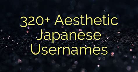 cute japanese usernames|tryhard japanese usernames.